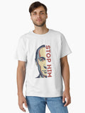 Stop him Classic Shirt T Shirt Gift Ready
