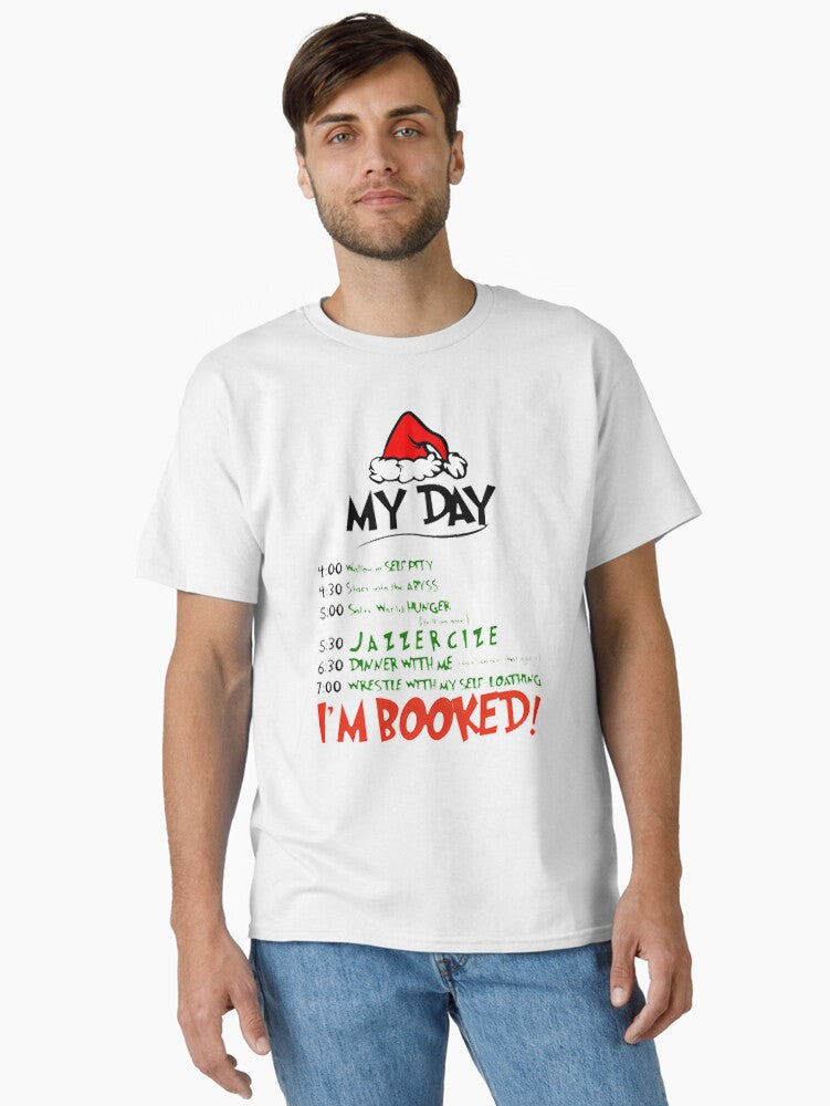 Funny Christmas Xmas My Day I m Booked 2 Classic T Shirt T Shirt Comfort Fit Daily Wear