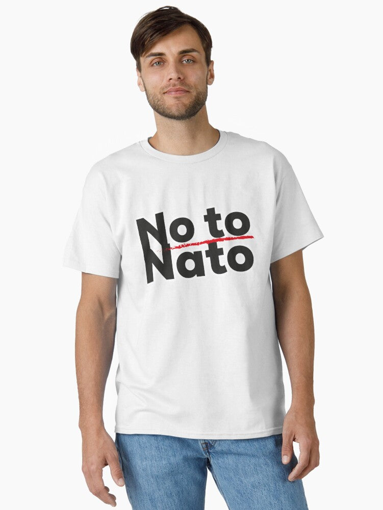 NO NATO NO NATO NO WAR Classic Shirt T Shirt Clean Design