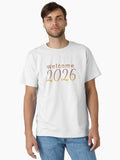 welcome 2026 Classic T Shirt T Shirt Comfort Fit New Year Trend