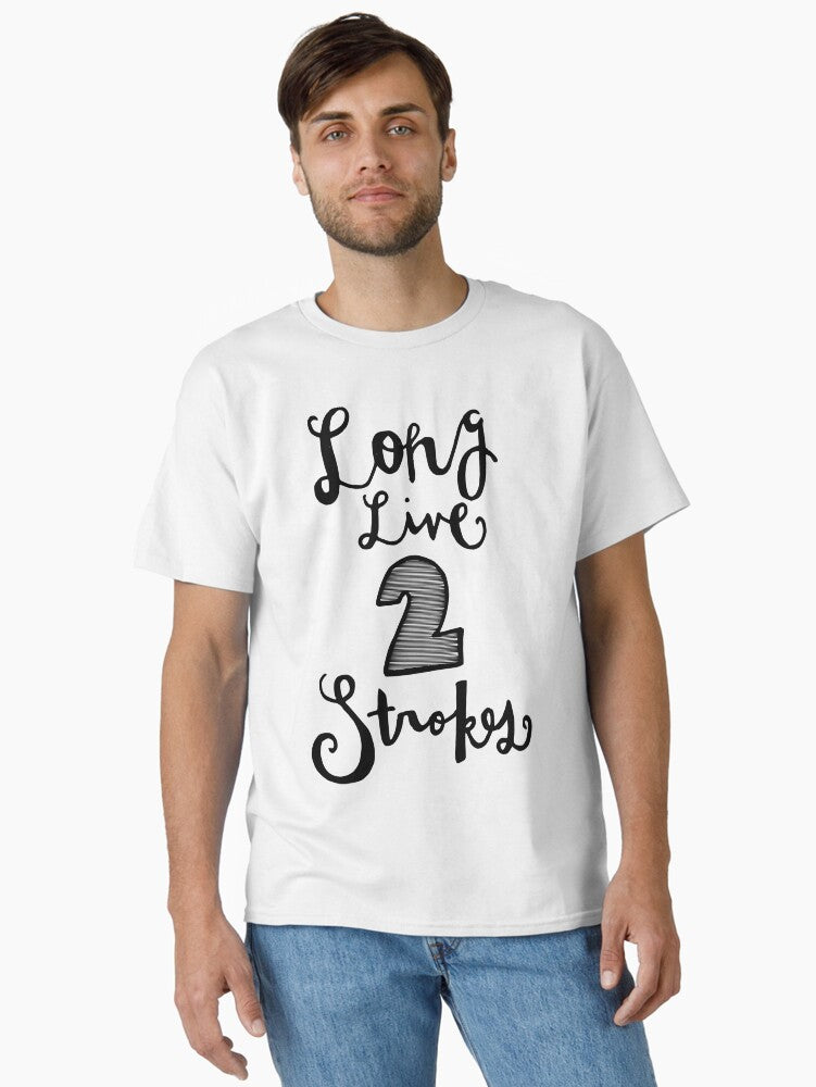 Long live two 2 strokes art Classic T Shirt T Shirt High Search Demand Fan Favorite
