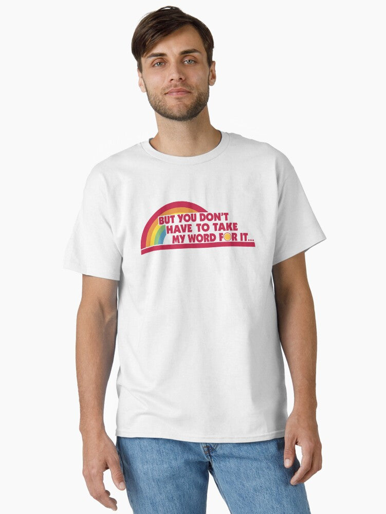 Reading Rainbow But You Don t Have To Take My Word For It fan design by kelly design company Classic T Shirt T Shirt Tre