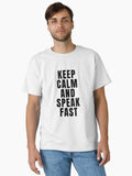 Keep Calm And Speak Fast Classic T Shirt T Shirt Premium Print Daily Wear