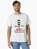 Beards dont make you smarter smart men just grow beards Classic Shirt T Shirt Clean Design