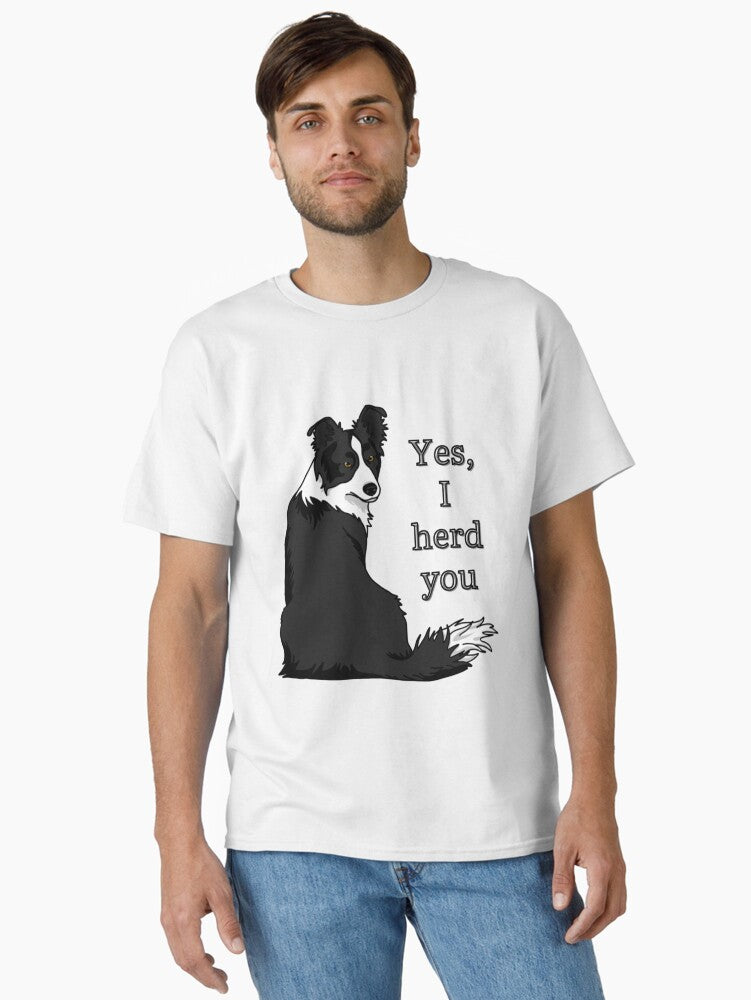 Yes I Herd You Border Collie