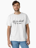 LIfe Is Short So Am I Funny Sayings Classic T Shirt T Shirt High Search Demand Gift Ready