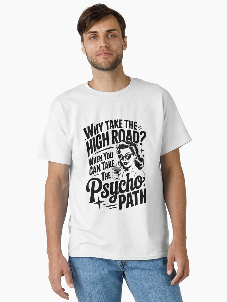 Psycho Path Retro Woman Funny Quote Classic T Shirt T Shirt Comfort Fit Hot Right Now