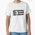 Nirvanna the band the show Classic T-Shirt for Sale by Sunvsmoon