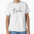 Bride - contemporary handwriting Classic T-Shirt for Sale by hardscuffle