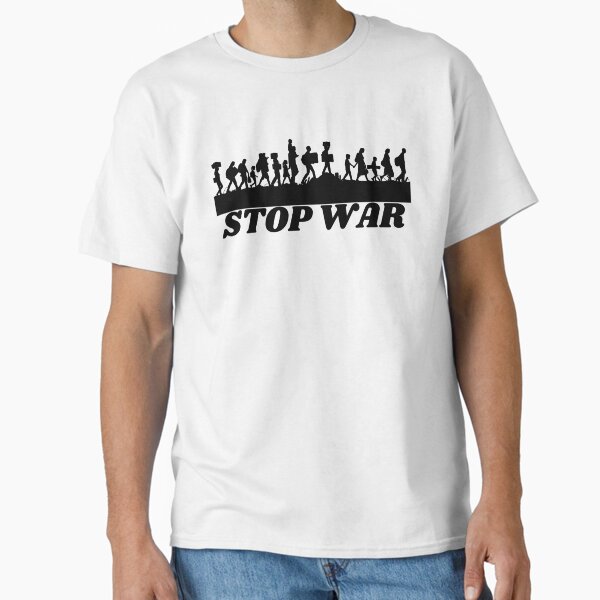 Stop War Ceasefire Classic Shirt T Shirt Clean Design