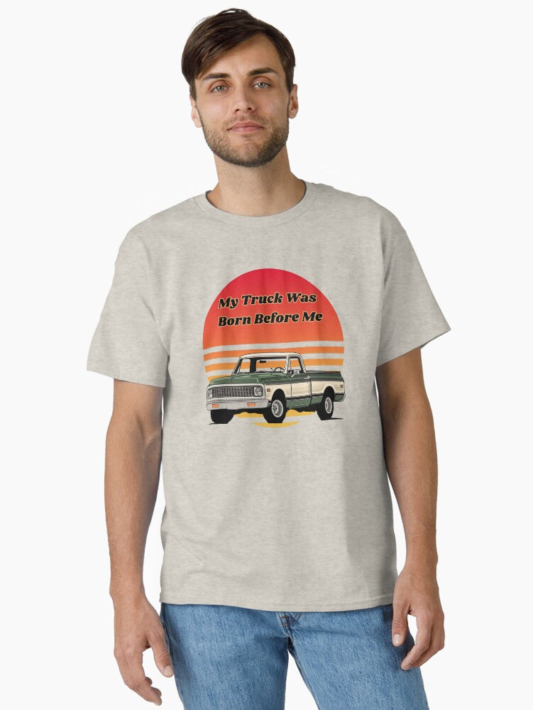 My Truck Was Born Before Me Chevy C10 Classic Pickup Retro Sunset Shirt Classic T Shirt T Shirt Viral TikTok Best Seller