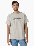 I Live In Pain Classic T Shirt T Shirt Limited Vibe