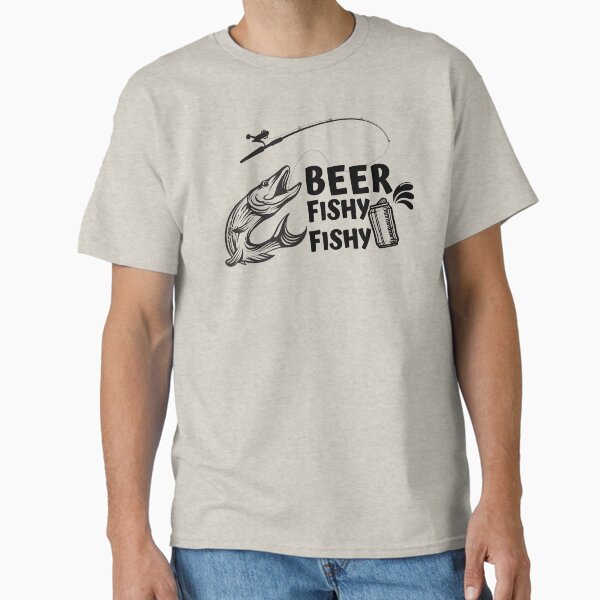 BEER FISHY FISHY NO.1 Classic T-Shirt for Sale by is-ann-are