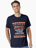 Have a Good, Better, Best, Never Let it Rest Christmas Essential T-Shirt | Premium Unisex T-Shirt, Trending Graphic Tee