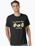 You Know Why I'm Here Deviled Egg Essential T-Shirt | Premium Unisex T-Shirt, Trending Graphic Tee