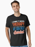Baseball I Dont Need Therapy I Just Need to Watch My Son Play Essential T Shirt T Shirt Viral TikTok Daily Wear
