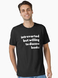 Introverted But Willing To Discuss Books Essential T Shirt T Shirt Premium Quality Streetwear Essential