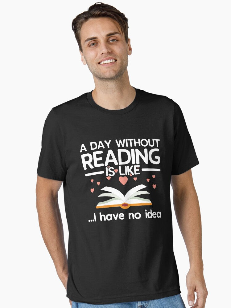 A Day Without Reading For Book Lovers Essential T Shirt T Shirt Trending 2025 Fan Favorite