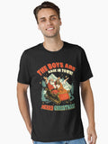 The Boys Are Back in Town Christmas Funny Christmas Essential Shirt T Shirt Gift Ready