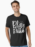 Play Ball Funny Baseball Softball Essential T Shirt T Shirt Streetwear Style Gift Ready