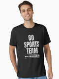 Go Sports Team Win All The Points and Stuff Funny Essential Shirt T Shirt Everyday Wear