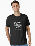 Books music and cats have been my friends from way back Essential T Shirt T Shirt Aesthetic Fit High CTR Pick