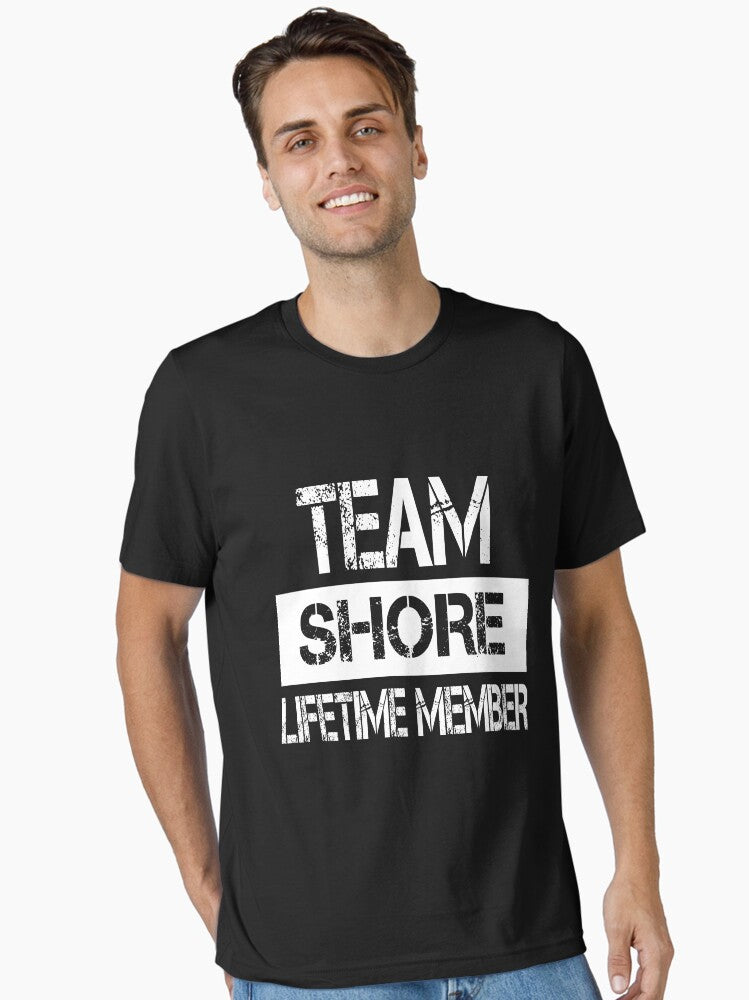 Shore Name Shore Lifetime member Essential Shirt T Shirt Gift Ready