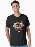 City Bear Good Better Best Essential T Shirt T Shirt Limited Vibe