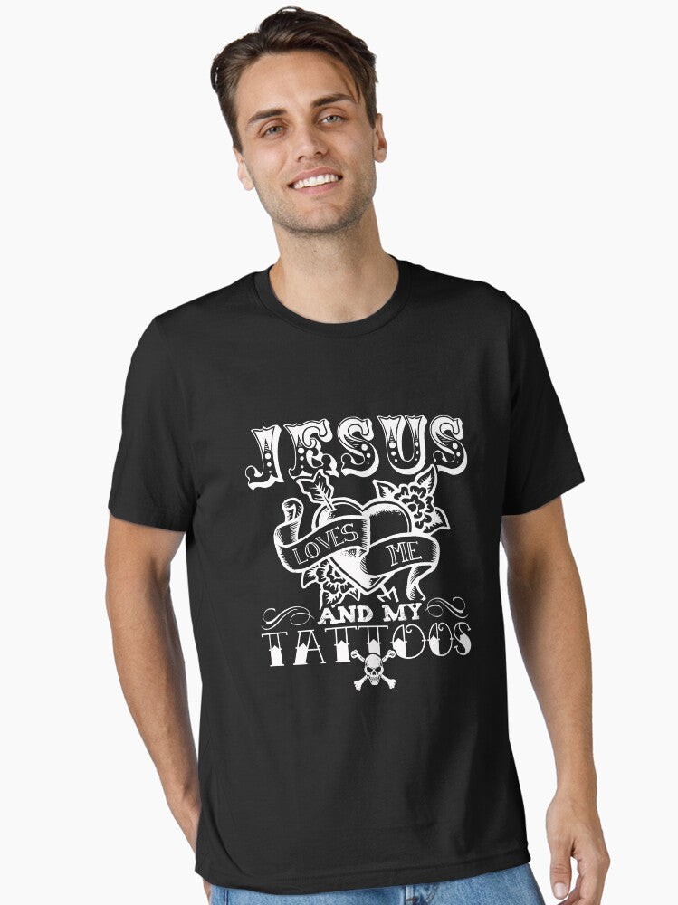 JESUS LOVES ME AND MY TATTOOS Essential Shirt T Shirt Clean Design