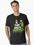 Christmas Grinchs Is This Jol ly Enough Noel Funny Gift Essential T Shirt T Shirt Holiday Trending Christmas Season Pick