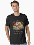 Sloth Hiking Team We will get there when we get there Funny Vintage Essential T Shirt T Shirt High Search Demand Hot Rig