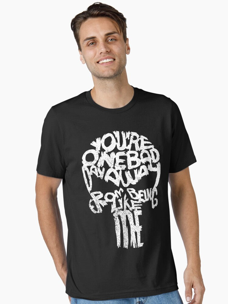 Youre One Bad Day Away Essential T Shirt