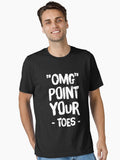 Omg point your toes Essential T Shirt T Shirt High Search Demand Fan Favorite