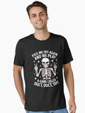 Piss Me Off Again And We PLay A Game Called Duct Skeleton Essential T Shirt T Shirt Streetwear Style Funny Gift