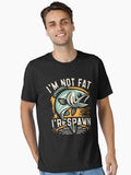 I m Not Fat I m Prespawn bass fishing funny graphic Essential T Shirt T Shirt US Market
