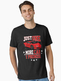 Just One More Car Funny Car Lover Shirt Essential T Shirt T Shirt Trending US Daily Wear