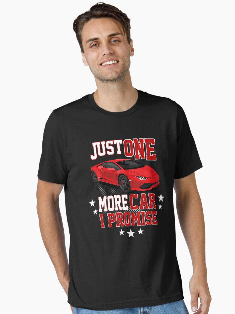 Just One More Car Funny Car Lover Shirt Essential T Shirt T Shirt Trending US Daily Wear