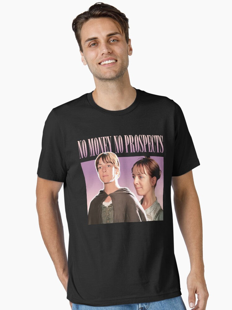 No Money No Prospects Pride And Prejudice Quote Essential T Shirt T Shirt Premium Quality Daily Comfort