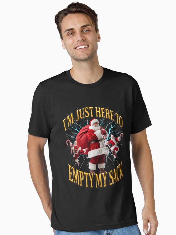 i'm just here to empty my sack santa rude innuendo Essential T-Shirt | Premium Unisex T-Shirt, Trending Graphic Tee