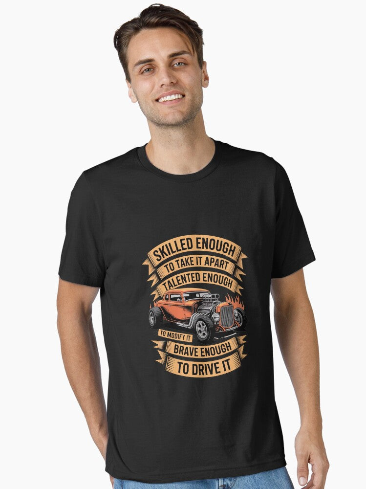 SXS UTV Skilled Enough To Take It Hot Rod Enthusiast Essential T Shirt T Shirt Comfort Fit Best Seller Look
