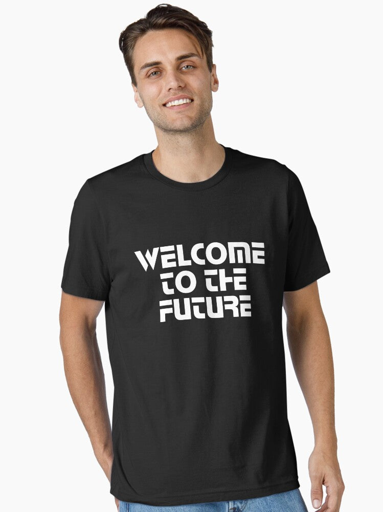 Welcome To The Future Essential T-Shirt | Premium Unisex T-Shirt, Trending Graphic Tee