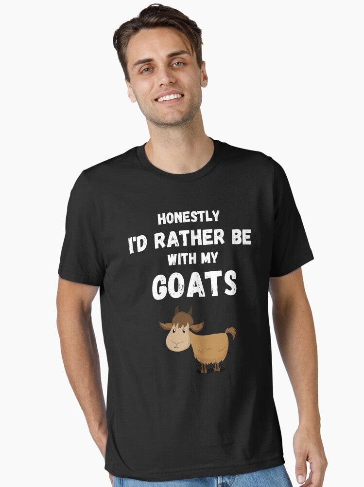 Honestly I'd Rather Be With My Goats