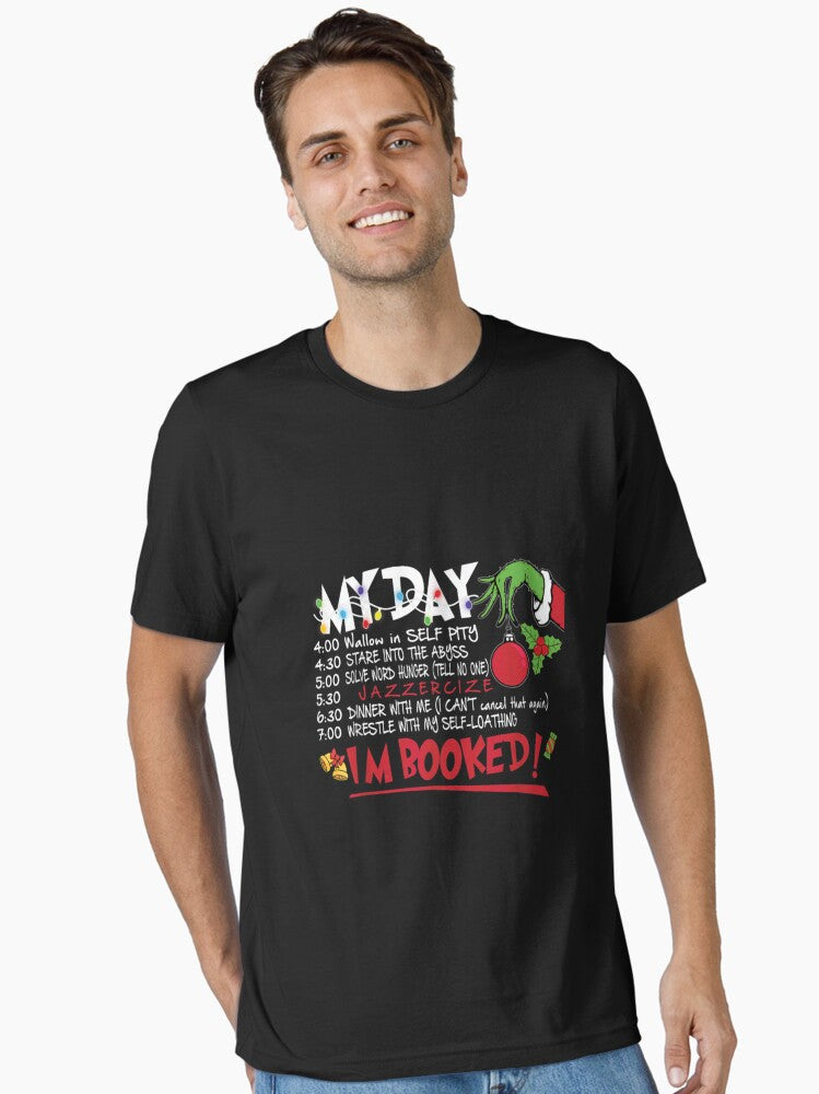 The Grinch My Day Schedule Funny Christmas Meme Design Essential T Shirt T Shirt Holiday Trending Christmas Season Pick