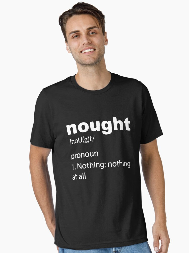Nought Definition Essential T Shirt T Shirt Limited Vibe