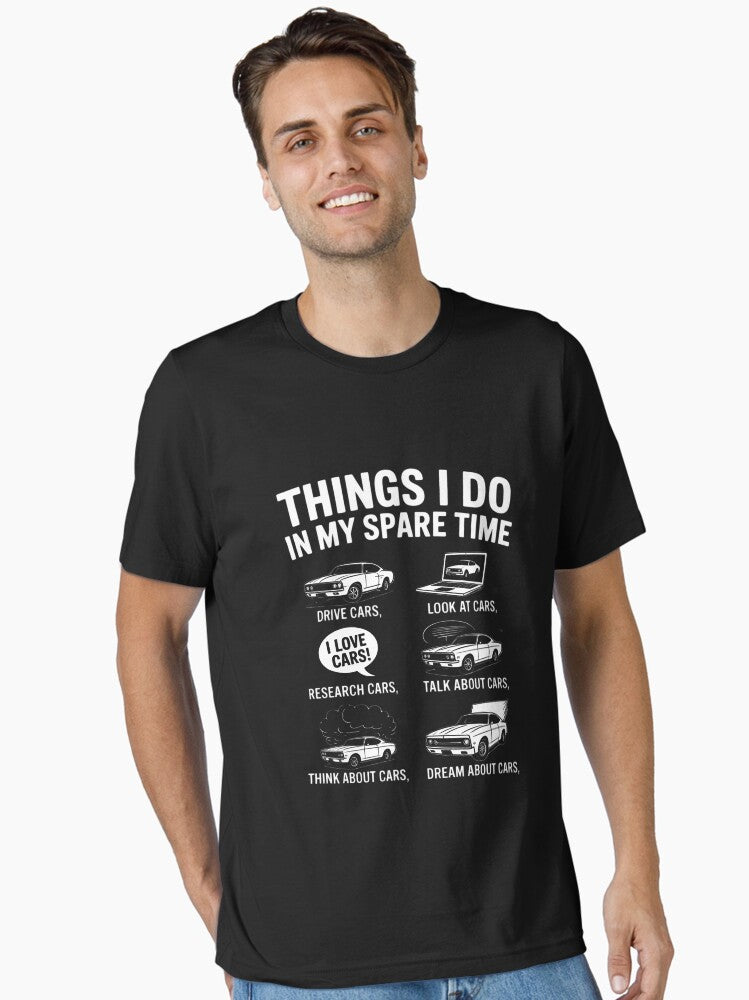 Things I Do In My Spare Time Car Guy Car Enthusiast Essential T Shirt T Shirt Comfort Fit Daily Wear