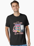 In The Book Clurb We All Fam Book Lover Bookish Essential T Shirt T Shirt Viral US Style Streetwear Essential