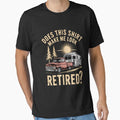 Retired Camping Retired Joke Essential T-Shirt for Sale by Turbotine
