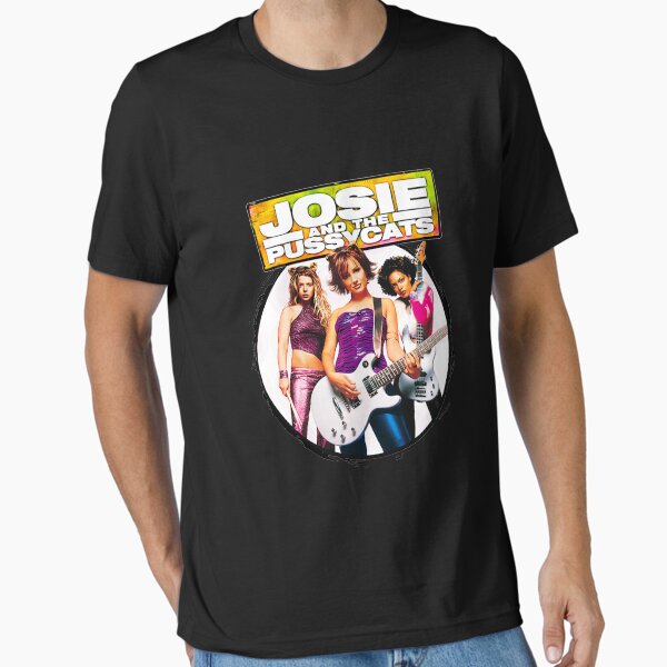 Josie And The Pussycats Josie And The Pussycats Josie And The Pussycatsssss Josie And The Pussycats Essential T-Shirt for Sale by Phuonoche