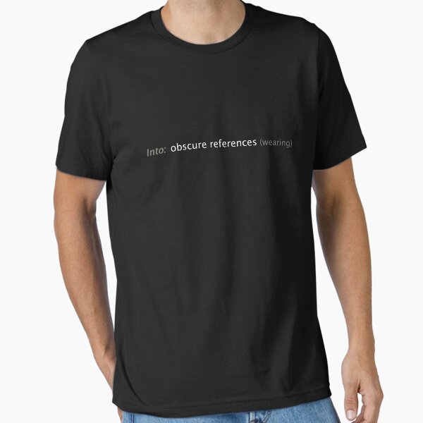 Into Humiliation Wearing Essential T Shirt T Shirt Premium Print