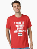 I Have To Return Some Videotapes Essential T Shirt T Shirt Streetwear Style Best Seller Look
